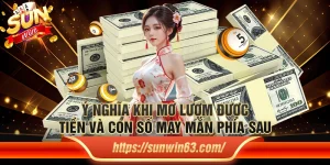 Ý nghĩa khi mơ lượm được tiền và con số may mắn phía sau